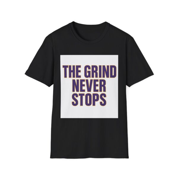 THE GRIND NEVER STOPS - Image 5