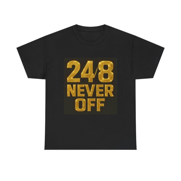 24/8 NEVER OFF